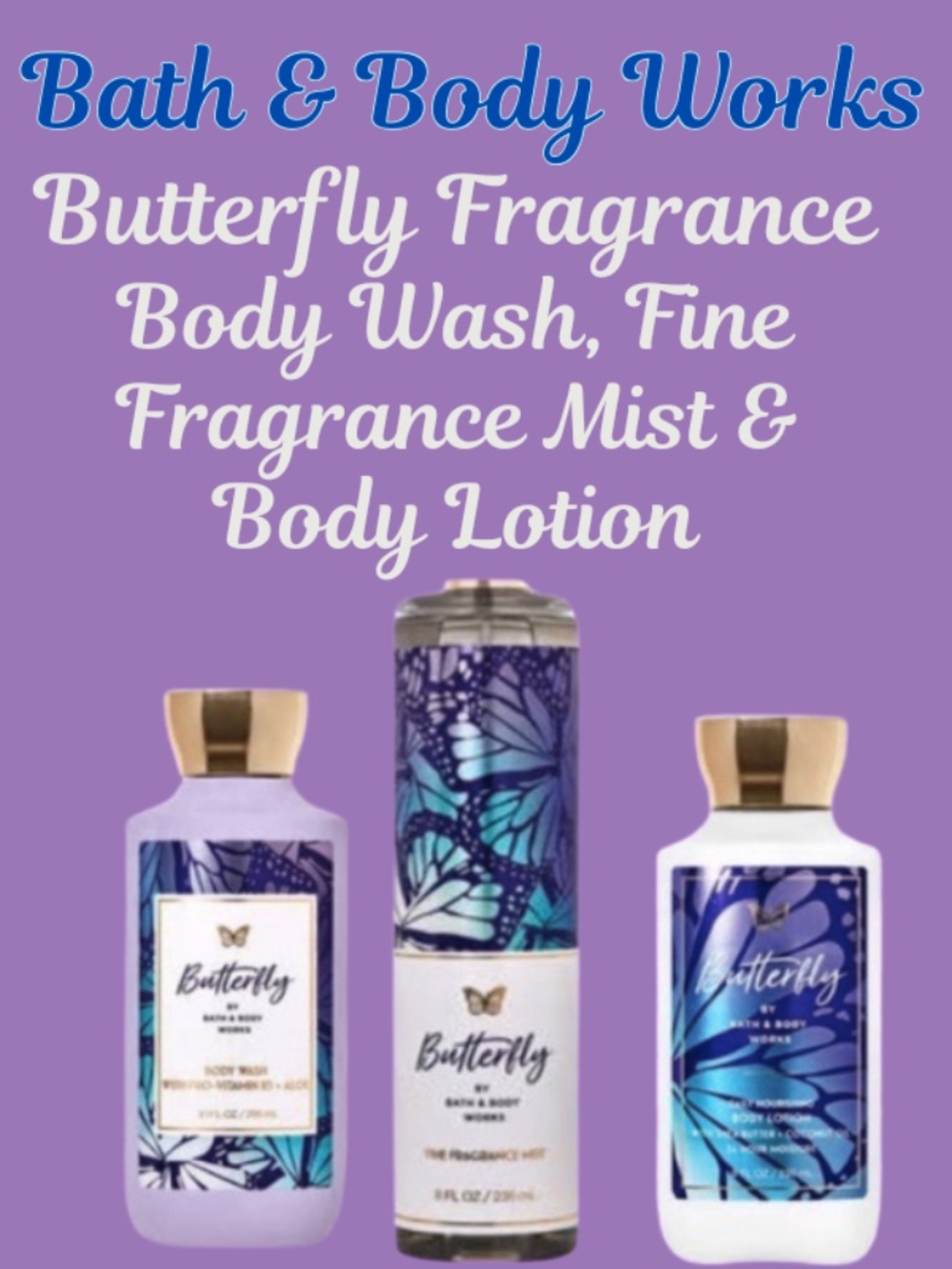 Bath & Body Works 3 "Butterfly" Brand New Sealed Fragrance Items - FULL SIZE
